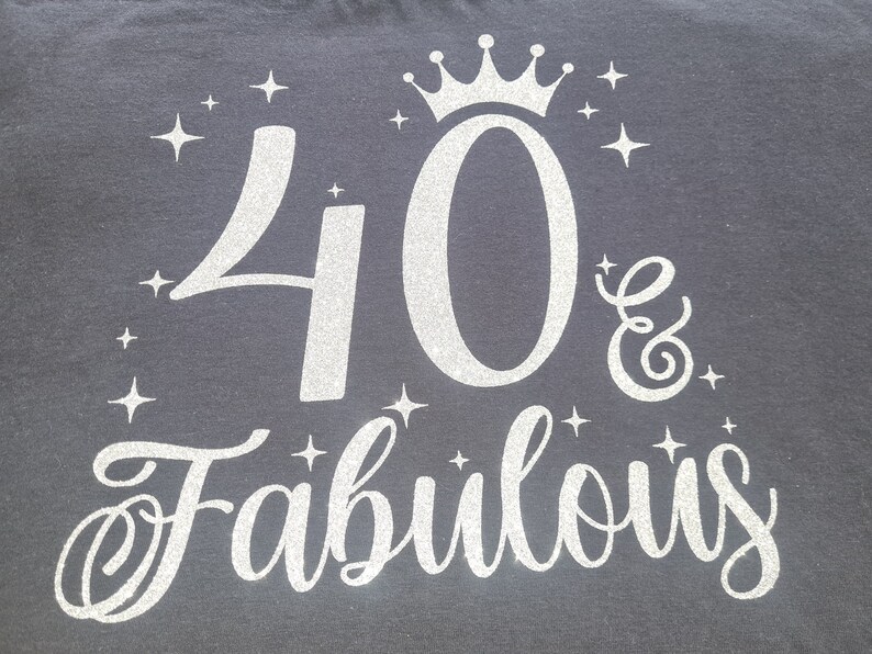 Forty & Fabulous Glitter Tshirt. Birthday. Gift. Any age.